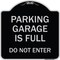 Signmission Parking Garage Is Full Do Not Enter Heavy-Gauge Aluminum Sign, 18" x 18", BS-1818-23439 A-DES-BS-1818-23439 - alternate 1